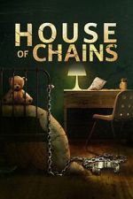 Watch House of Chains Wolowtube