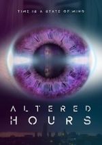 Watch Altered Hours Wolowtube