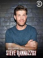 Watch Steve Rannazzisi: Breaking Dad (TV Special 2015) Wolowtube