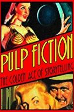 Watch Pulp Fiction: The Golden Age of Storytelling Wolowtube