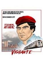 Watch Vigilante: The Incredible True Story of Curtis Sliwa and the Guardian Angels Wolowtube