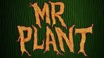 Watch Mr. Plant (Short 2015) Wolowtube