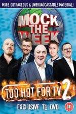 Watch Mock the Week - Too Hot for TV 2 Wolowtube