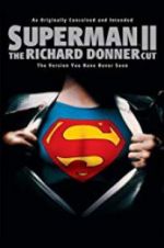 Watch Superman II: The Richard Donner Cut Wolowtube