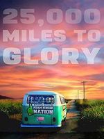 Watch 25,000 Miles to Glory Wolowtube