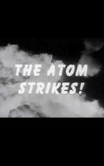 Watch The Atom Strikes! Wolowtube