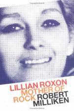 Watch Mother of Rock Lillian Roxon Wolowtube