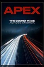 Watch APEX: The Secret Race Across America Wolowtube