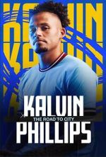 Watch Kalvin Phillips: The Road to City Wolowtube