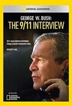 Watch George W. Bush: The 9/11 Interview Wolowtube