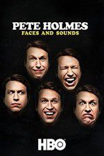 Watch Pete Holmes: Faces and Sounds Wolowtube
