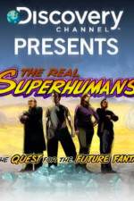 Watch The Real Superhumans and the Quest for the Future Fantastic Wolowtube