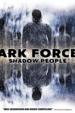 Watch Dark Forces: Shadow People Wolowtube
