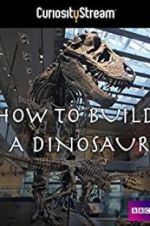 Watch How to Build a Dinosaur Wolowtube