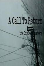 Watch A Call to Return: The Oxycontin Story Wolowtube