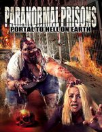 Watch Paranormal Prisons: Portal to Hell on Earth Wolowtube
