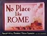 Watch No Place Like Rome (Short 1953) Wolowtube