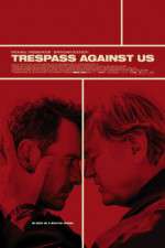 Watch Trespass Against Us Wolowtube