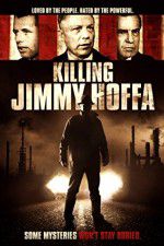 Watch Killing Jimmy Hoffa Wolowtube