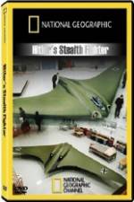 Watch National Geographic  Hitlers Stealth Fighter Wolowtube