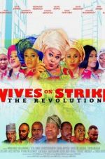 Watch Wives on Strike: The Revolution Wolowtube