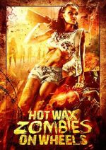Watch Hot Wax Zombies on Wheels Wolowtube