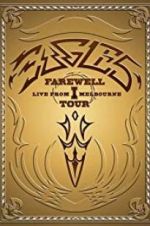 Watch Eagles: The Farewell 1 Tour - Live from Melbourne Wolowtube