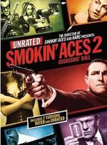 Watch Smokin\' Aces 2: Assassins\' Ball Wolowtube