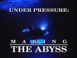 Watch Under Pressure: Making \'The Abyss\' Wolowtube