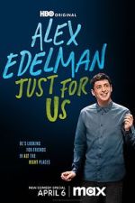 Watch Alex Edelman: Just for Us Wolowtube