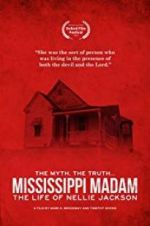 Watch Mississippi Madam: The Life of Nellie Jackson Wolowtube