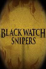 Watch Black Watch Snipers Wolowtube