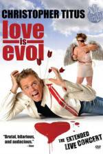 Watch Christopher Titus Love Is Evol Wolowtube