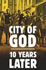 Watch City of God: 10 Years Later Wolowtube