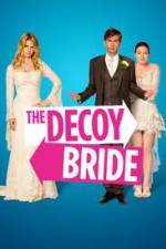 Watch The Decoy Bride Wolowtube