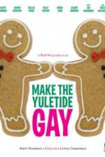 Watch Make the Yuletide Gay Wolowtube