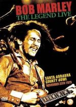 Watch Bob Marley: The Legend Live at the Santa Barbara County Bowl Wolowtube