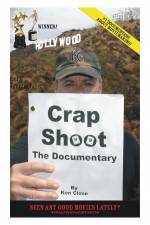 Watch Crap Shoot The Documentary Wolowtube
