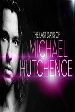 Watch The Last Days Of Michael Hutchence Wolowtube