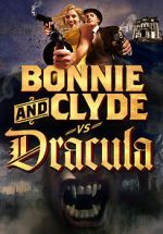 Watch Bonnie & Clyde vs. Dracula Wolowtube