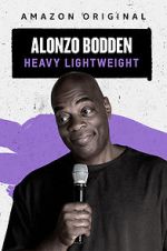 Watch Alonzo Bodden: Heavy Lightweight Wolowtube