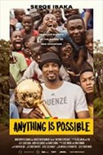 Watch Anything is Possible: A Serge Ibaka Story Wolowtube