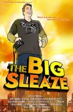 Watch The Big Sleaze Wolowtube
