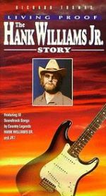 Watch Living Proof: The Hank Williams, Jr. Story Wolowtube