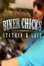 Watch Biker Chicks: Leather & Lace Wolowtube