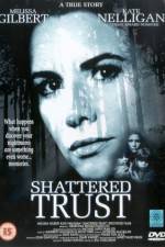 Watch Shattered Trust The Shari Karney Story Wolowtube