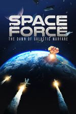 Watch Space Force: The Dawn of Galactic Warfare Wolowtube