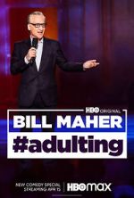 Watch Bill Maher: #Adulting (TV Special 2022) Wolowtube