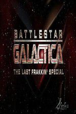 Watch Battlestar Galactica: The Last Frakkin\' Special Wolowtube