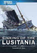 Watch Sinking of the Lusitania: Terror at Sea Wolowtube